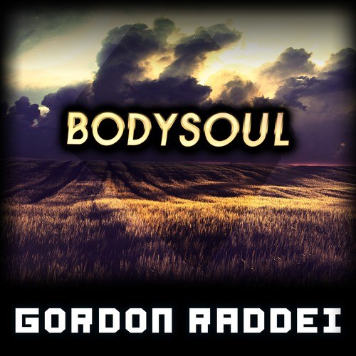 Gordon Raddei-Bodysoul