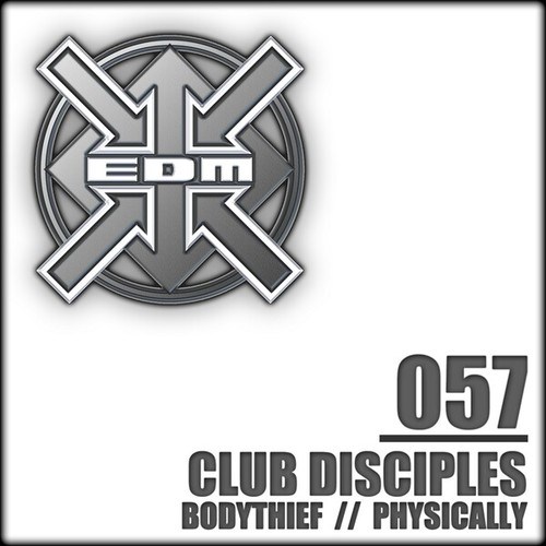 Club Disciples-Bodythief / Physically