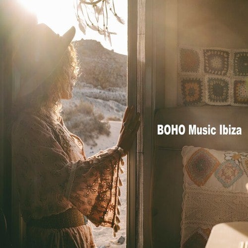 BOHO Music Ibiza (The Authentic Free Spirit of the Inner Hippy and Bohemian Wild Child)