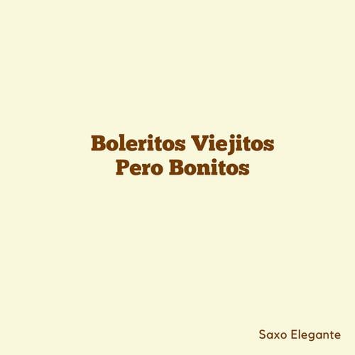 Boleritos Viejitos Pero Bonitos