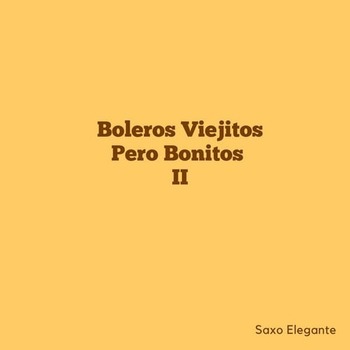 Boleros Viejitos Pero Bonitos II