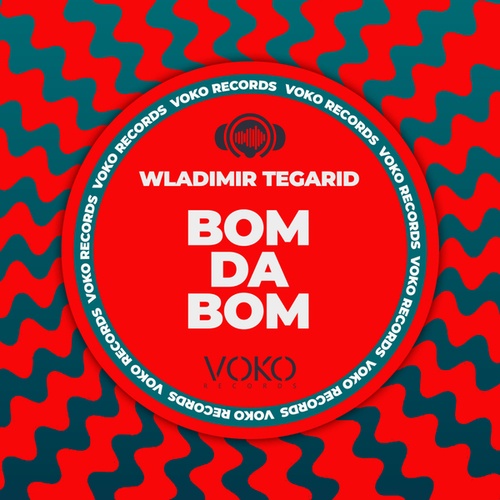 Wladimir Tegarid-Bom Da Bom