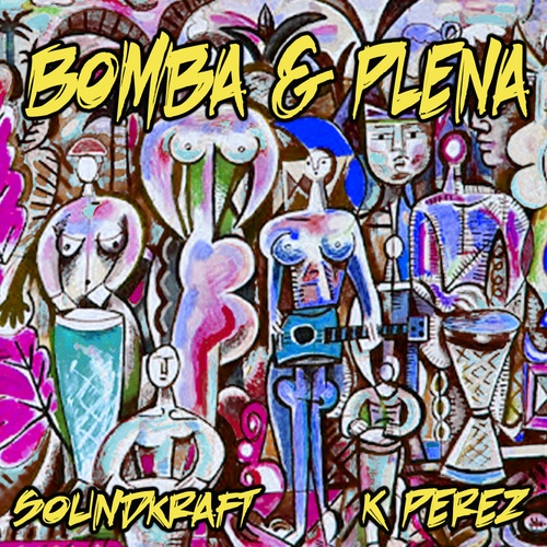 Soundkraft, K Perez-Bomba & Plena