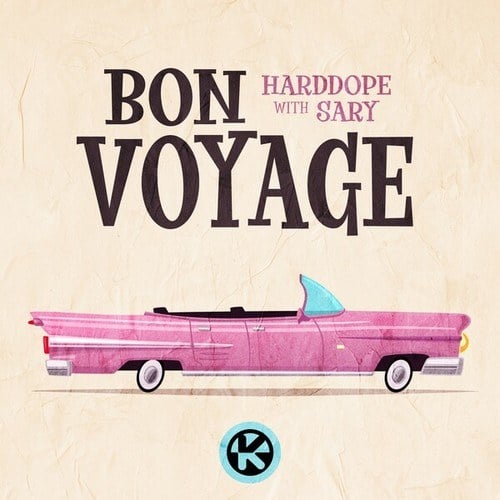 Harddope, Sary-Bon Voyage