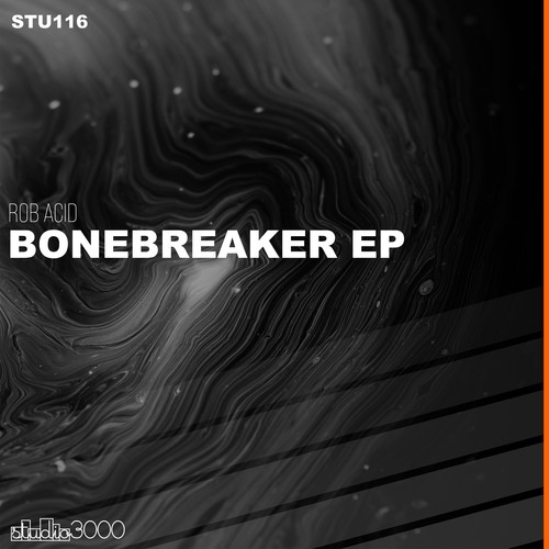 Rob Acid-Bonebreaker EP