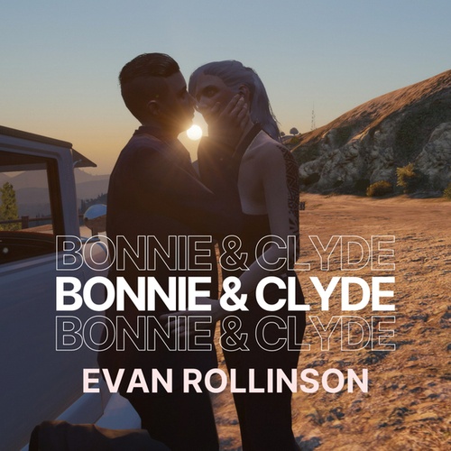 Evan Rollinson-Bonnie & Clyde