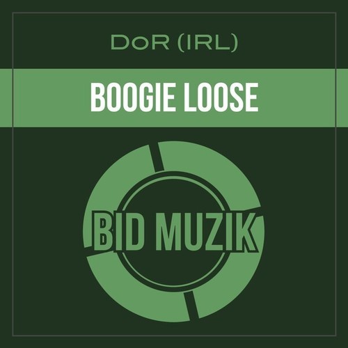 DoR (IRL)-Boogie Loose