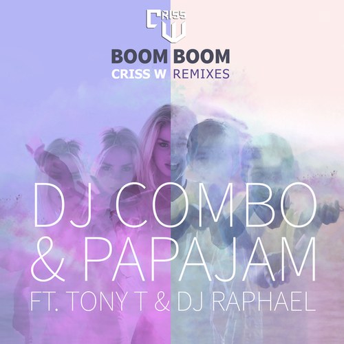 Dj Combo, Papajam, Tony T, DJ Raphael, Criss W-Boom Boom