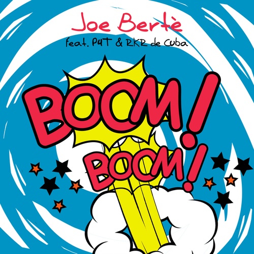 Joe Berte, PEE4TEE, R.K.R. De CUBA-Boom Boom