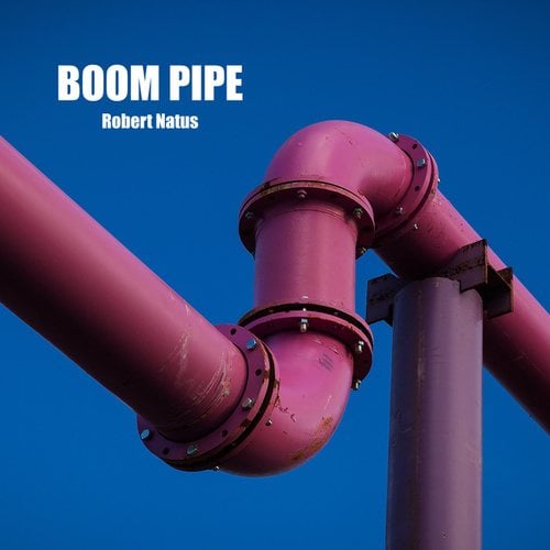 Robert Natus-Boom Pipe