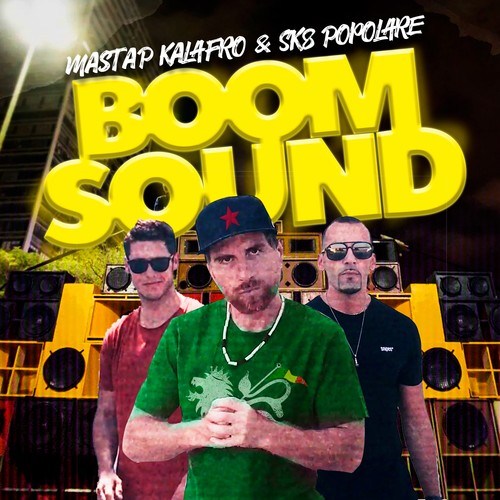 MastaP Kalafro, SK8 Popolare-Boom Sound