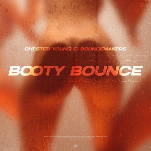 Chester Young, BounceMakers-Booty Bounce