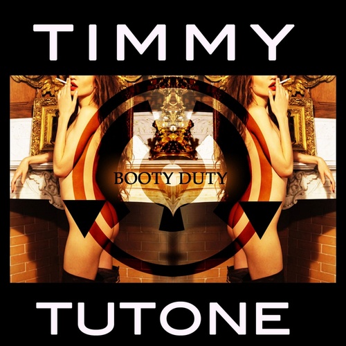 Timmy Tutone, Barbaric Merits-Booty Duty