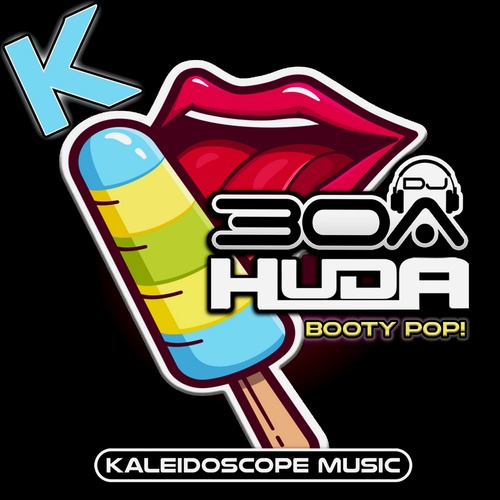 Huda Hudia, DJ30A-Booty Pop