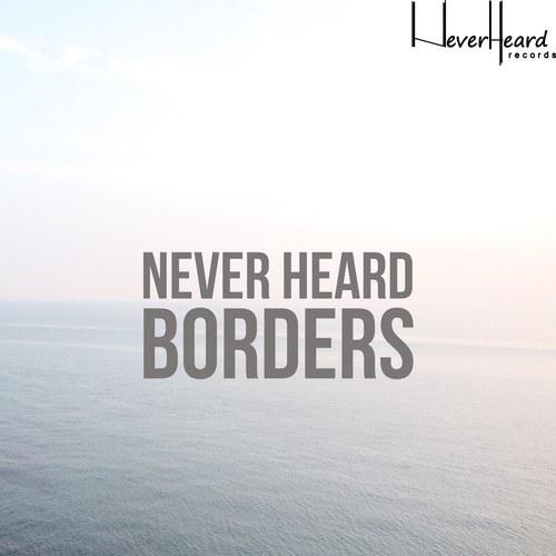 Never Heard-Borders