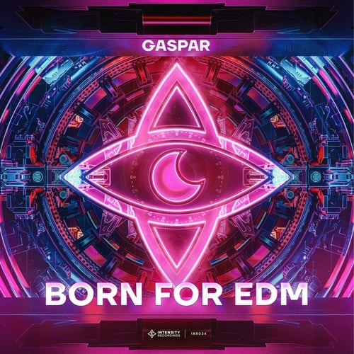 Gaspar-Born For EDM