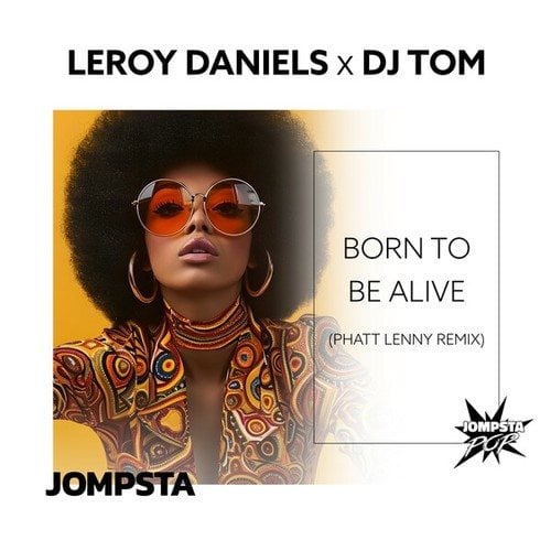 Born to Be Alive (Phatt Lenny Remix)