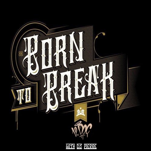 Born to Break