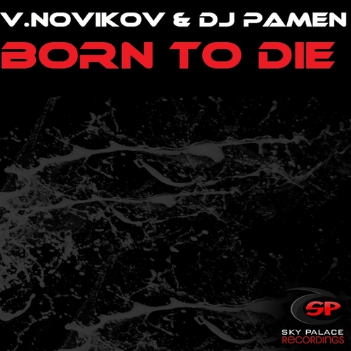 V. Novikov, DJ Pamen-Born to Die