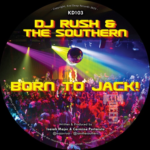 DJ Rush & The Southern-Born to Jack