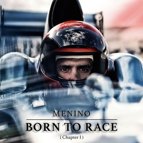Menino-Born to Race (Chapter 1)