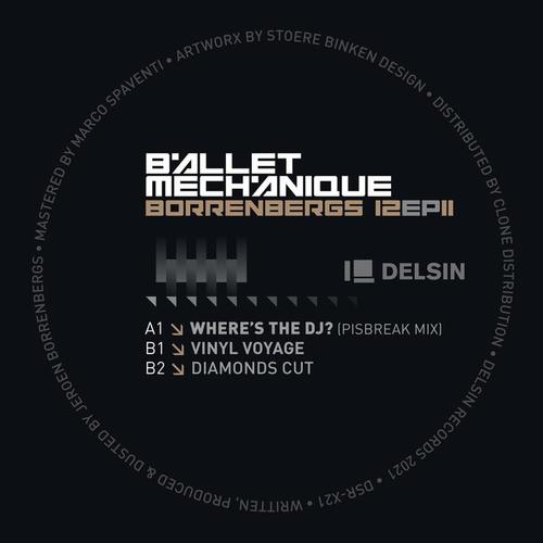Ballet Mechanique-Borrenbergs 12 EP II