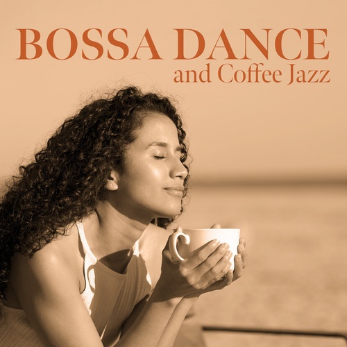 Bossa Dance and Coffee Jazz