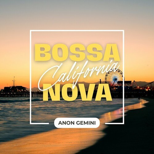 Bossa Nova California