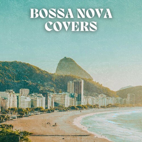 Bossa Nova Covers