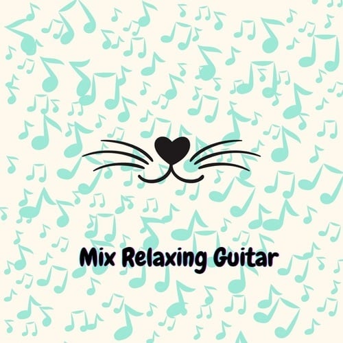 MIX Relaxing Guitar