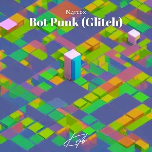 M4RC0X-Bot Punk (Glitch)