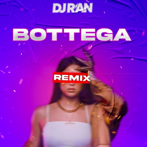 DJ R'an-Bottega (Remix)
