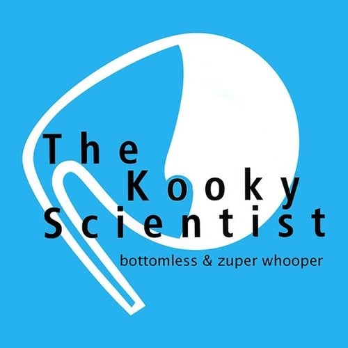 The Kooky Scientist, Steve Bug-Bottomless & Zuper Whooper