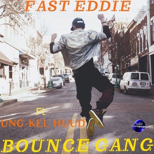 Fast Eddie, Ung-Kel Huud-Bounce Gang