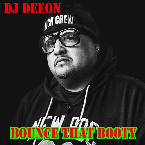 DJ Deeon, Jackmaster Werks-Bounce That Booty