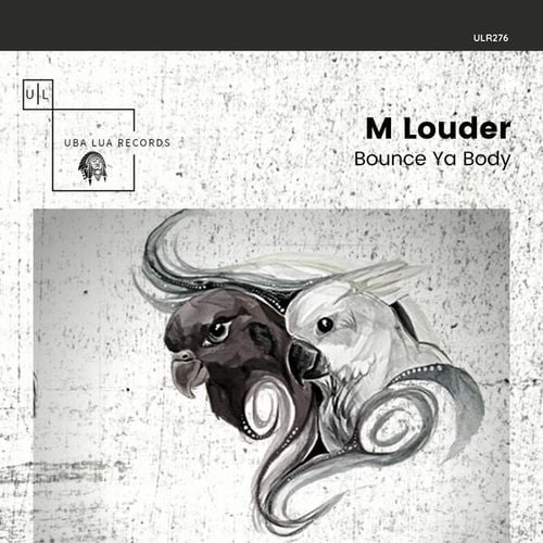M Louder-Bounce Ya Body