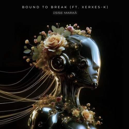 Xerxes-K, Isse Maraà-Bound to Break