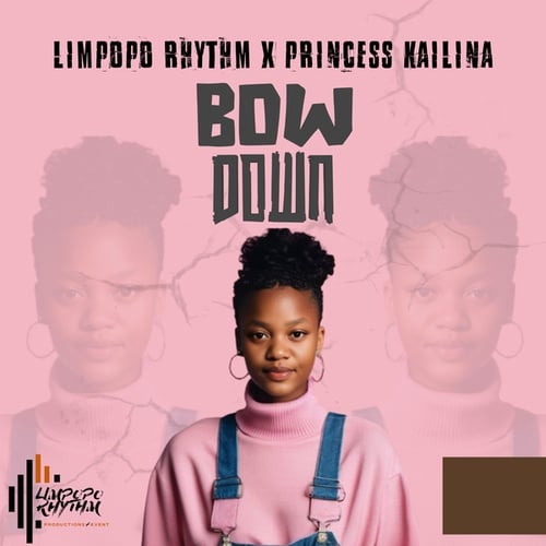 Princess Kailina, Limpopo Rhythm-Bow Down