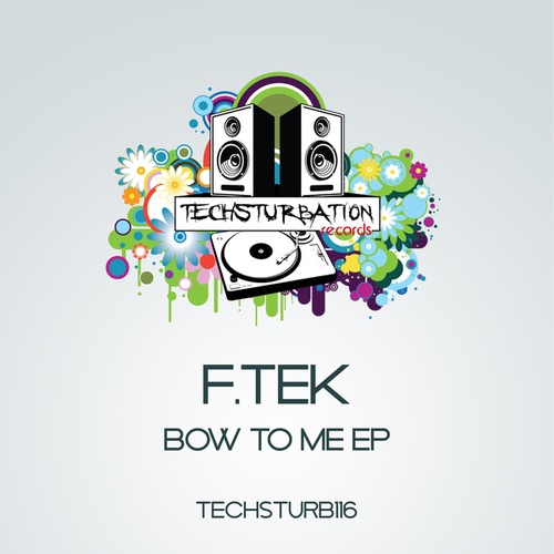 F.Tek-Bow To Me EP