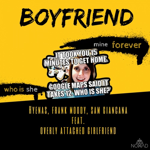 Hyenas, Frank Moody, Sam Giancana, Overly Attached Girlfriend-Boyfriend (feat. Overly Attached Girlfriend)