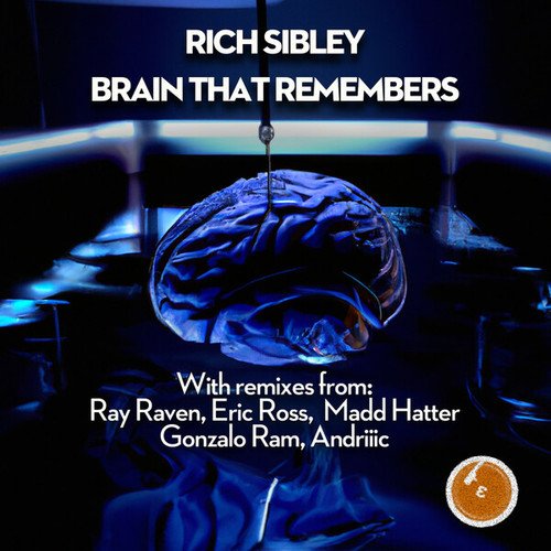 Rich Sibley, Andriiic, Eric Ross, Gonzalo Ram, MaDD Hatter, Ray Raven-Brain that Remembers