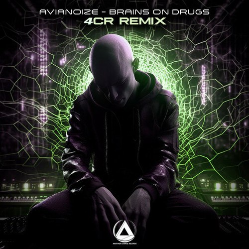 Avianoize, 4CR-Brains On Drugs