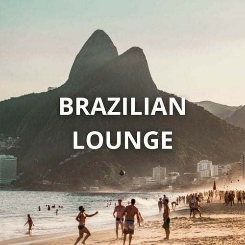 Brasilian Lounge: Listen to These Brazilian Bossa Nova Tunes. Bossa Nova Lounge.