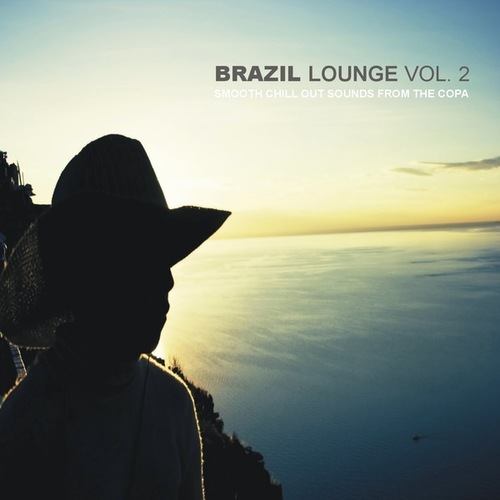 Various Artists-Brazil Lounge Vol. 2 - Smooth Chill Out Sounds From The Copa