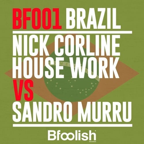 Nick Corline House Work, Sandro Murru-Brazil (Original Radio Mix)