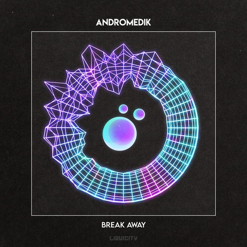 Andromedik, RIENK-Break Away