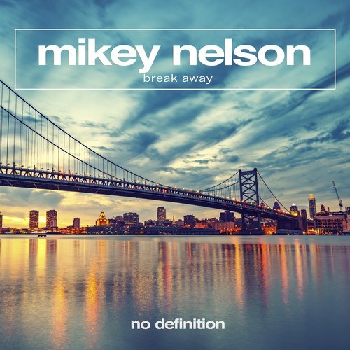 Mikey Nelson-Break Away