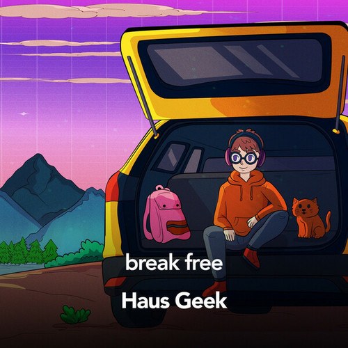 Haus Geek-break free