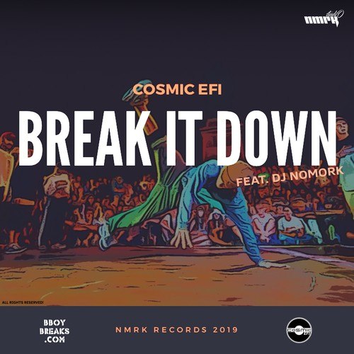 Cosmic EFI, Nomork-Break It Down