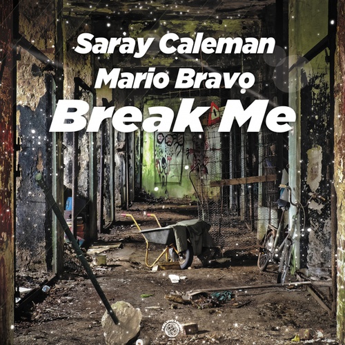 Saray Caleman, Mario Bravo-Break Me